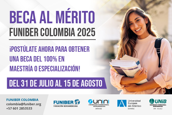 FUNIBER Colombia lanza la Beca al Mérito 2025 para estudios de posgrado ...