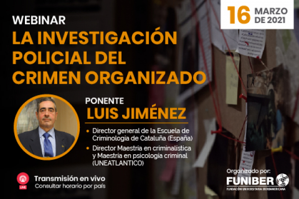 UNINI Puerto Rico organiza un webinar sobre investigación policial del crimen organizado