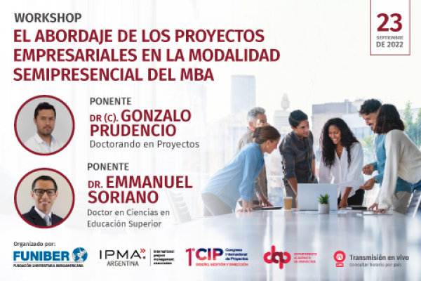 UNIB organiza el webinar «Workshop: El abordaje de los proyectos empresariales en la modalidad semipresencial del MBA»