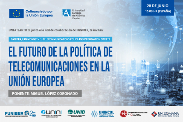 UNIB organiza el webinar «El Futuro de la Política de Telecomunicaciones en la Unión Europea»