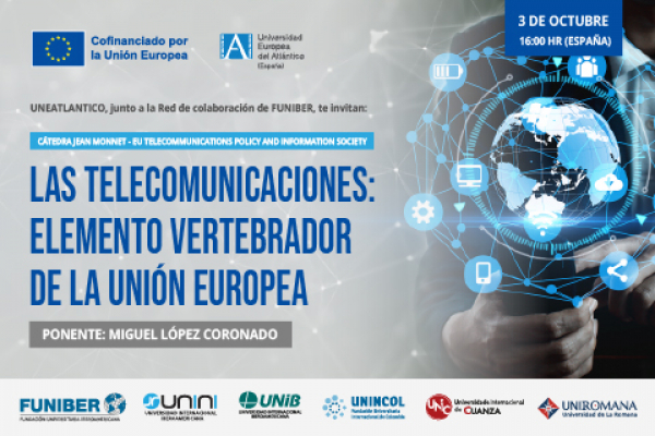 UNIB organiza el webinar «Las telecomunicaciones: elemento vertebrador de la Unión Europea»