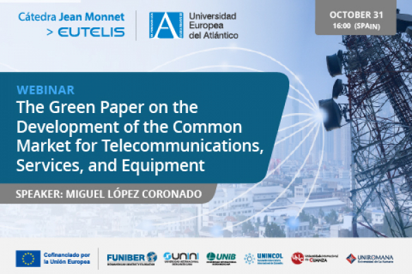 UNIB promotes the "Green Paper on the development of the Common Market for Telecommunications Services and Equipment" webinar