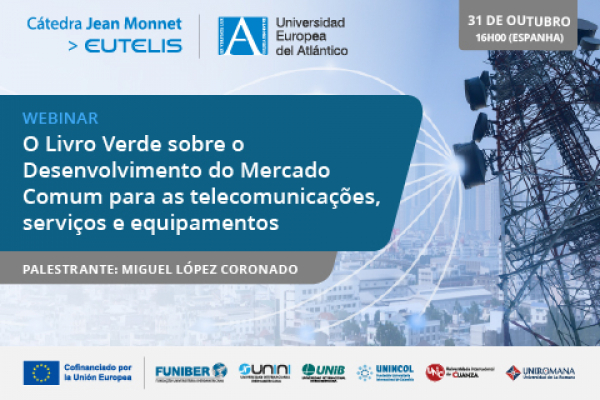 UNIB participa do webinar "Livro verde sobre o desenvolvimento do Mercado Comum de Serviços e Equipamentos de Telecomunicações"