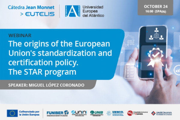 UNIB organized the webinar "The origins of the European Union's Standardization and Certification Policy. The STAR program"