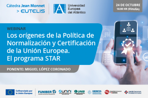 UNIB organiza el webinar «Los orígenes de la Política de Normalización y Certificación de la Unión Europea. El programa STAR»