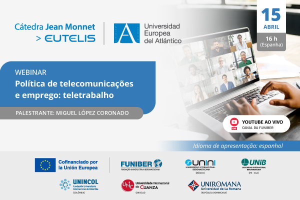 UNIB organiza o webinar «Política de telecomunicações e emprego: teletrabalho»