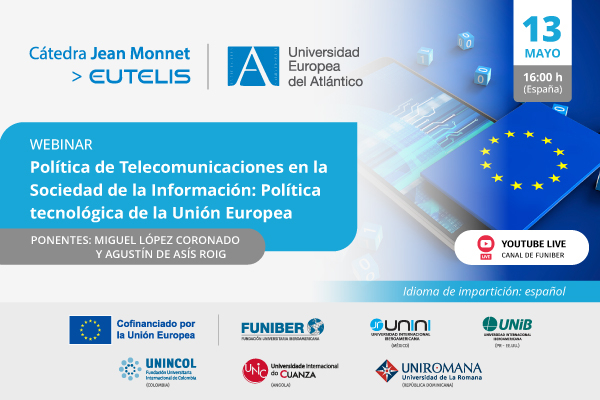 UNIB organiza el webinar «Política de Telecomunicaciones en la Sociedad de la Información: Política tecnológica de la Unión Europea»