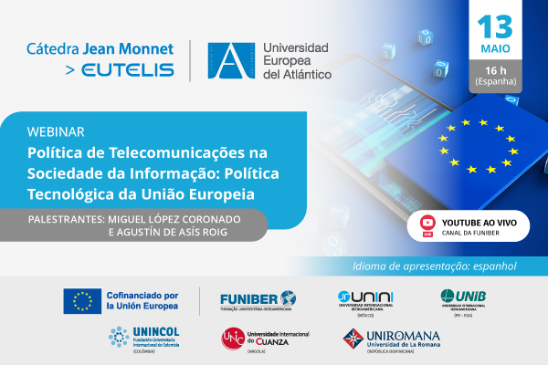 UNIB organiza o webinar «Política de Telecomunicações na Sociedade da Informação: Política Tecnológica da União Europeia»