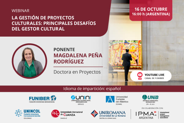 UNIB organiza el webinar «La gestión de proyectos culturales: principales desafíos del gestor cultural»